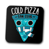 Cold Pizza Fan Club - Coasters