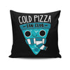 Cold Pizza Fan Club - Throw Pillow