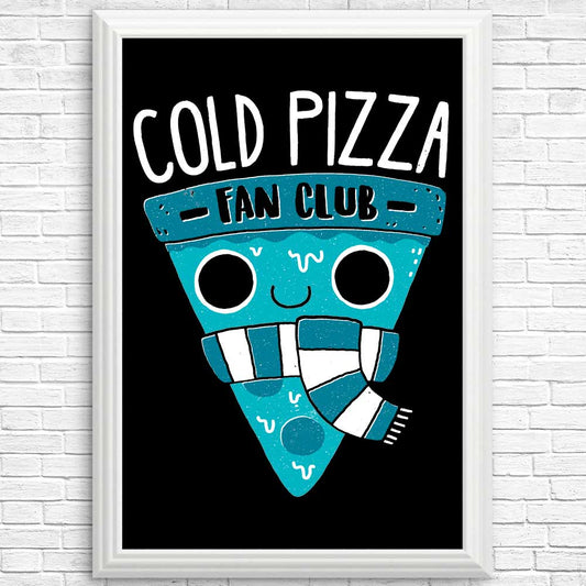 Cold Pizza Fan Club - Posters & Prints