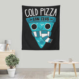Cold Pizza Fan Club - Wall Tapestry