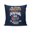 Conspiracy Theory - Throw Pillow