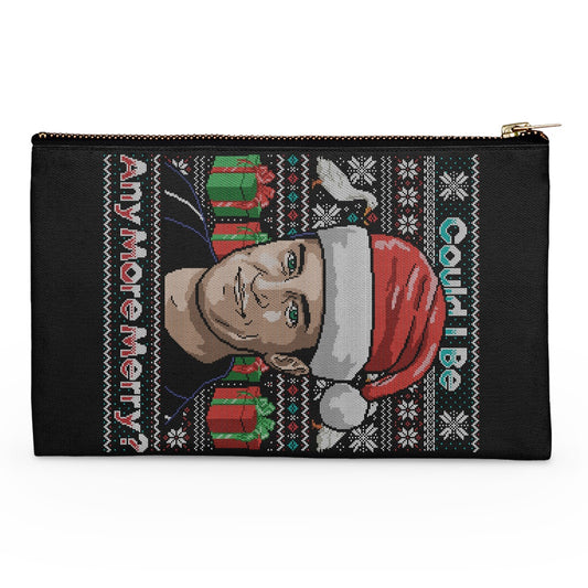 Could I Be Any More Merry - Accessory Pouch