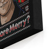 Could I Be Any More Merry - Canvas Print