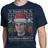 Could I Be Any More Merry - Men's Apparel
