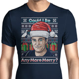 Could I Be Any More Merry - Men's Apparel