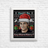 Could I Be Any More Merry - Posters & Prints