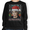 Could I Be Any More Merry - Sweatshirt