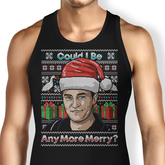 Could I Be Any More Merry - Tank Top