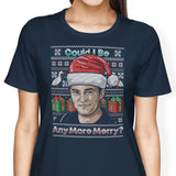 Could I Be Any More Merry - Women's Apparel