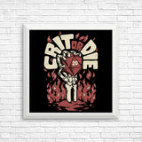 Crit or Die - Posters & Prints