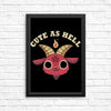 Cute as Hell - Posters & Prints