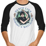 Dance Like Nobody's Watching - 3/4 Sleeve Raglan T-Shirt