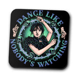 Dance Like Nobody's Watching - Coasters