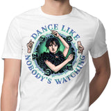 Dance Like Nobody's Watching - Men's Apparel