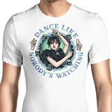 Dance Like Nobody's Watching - Men's Apparel