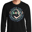 Dance Like Nobody's Watching - Long Sleeve T-Shirt