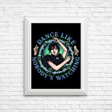 Dance Like Nobody's Watching - Posters & Prints