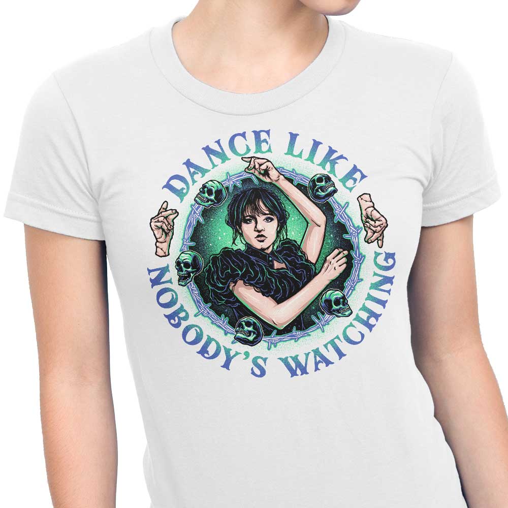 Dance Like Nobody's Watching - Women's Apparel