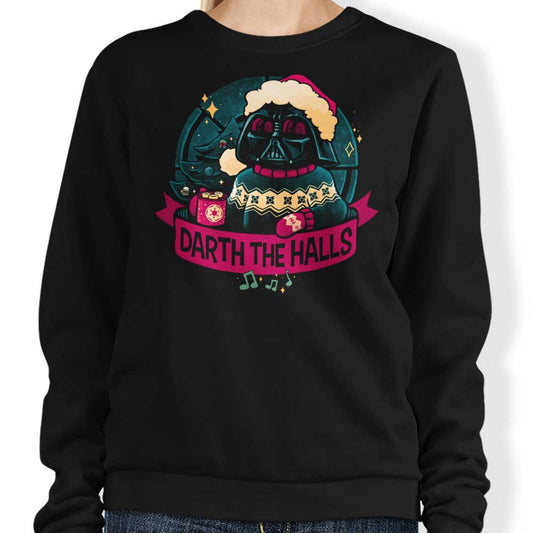 Darth the Halls - Sweatshirt