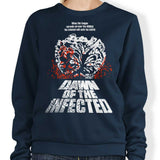 Dawn of the Infected - Sweatshirt