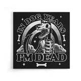 Dead in Dog Years - Canvas Print
