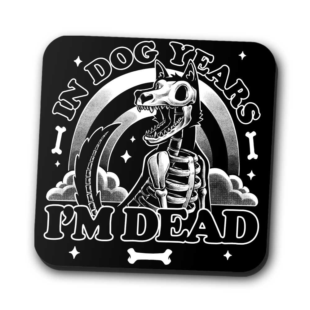 Dead In Dog Years Coasters Once Upon A Tee dead-in-dog-years-coasters-once-upon-a-tee