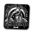Dead in Dog Years - Coasters