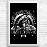 Dead in Dog Years - Posters & Prints