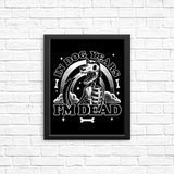 Dead in Dog Years - Posters & Prints