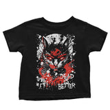 Dead is Better - Youth Apparel