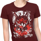 Dead is Better - Women's Apparel