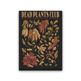 Dead Plants Club - Canvas Print