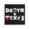 Death and Texas - Canvas Print