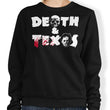 Death and Texas - Sweatshirt