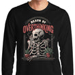 Death by Overthinking - Long Sleeve T-Shirt