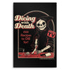 Dicing with Death - Metal Print