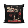 Dicing with Death - Throw Pillow