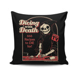 Dicing with Death - Throw Pillow