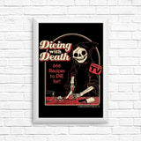 Dicing with Death - Posters & Prints