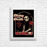 Dicing with Death - Posters & Prints