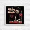 Dicing with Death - Posters & Prints