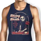Dicing with Death - Tank Top