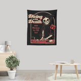 Dicing with Death - Wall Tapestry