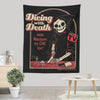 Dicing with Death - Wall Tapestry