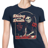Dicing with Death - Women's Apparel