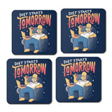 Diet Starts Tomorrow - Coasters