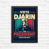 Djarin for President - Posters & Prints