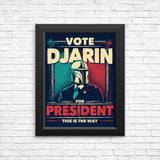 Djarin for President - Posters & Prints