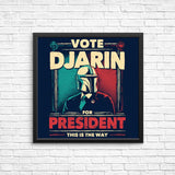 Djarin for President - Posters & Prints