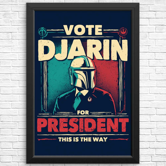 Djarin for President - Posters & Prints